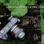 มินิรีวิว SAMYANG 8MM FISH-EYE II